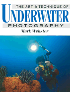 The Art and Technique of Underwater Photography