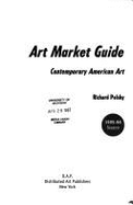 The Art Market Guide: Contemporary American Art - Polsky, Richard