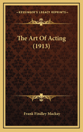 The Art of Acting (1913)