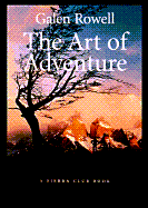 The Art of Adventure - Rowell, Galen A