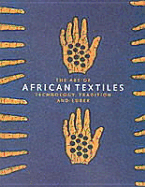 The Art of African Textiles: Technology, Tradition and Lurex