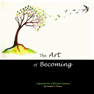 The Art of Becoming: Inspiration for a Woman's Journey