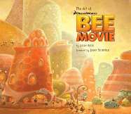 The Art of Bee Movie - Seinfeld, Jerry (Foreword by), and Beck, Jerry