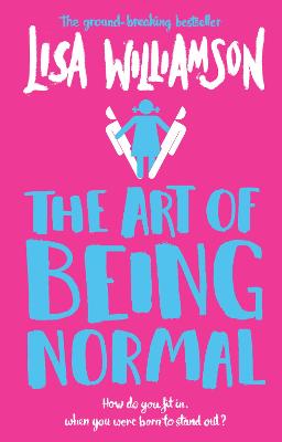 The Art of Being Normal - Williamson, Lisa