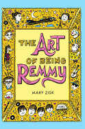 The Art of Being Remmy