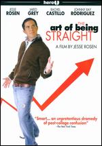 The Art of Being Straight - Jesse Rosen