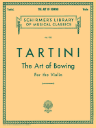 The Art of Bowing: Schirmer Library of Classics Volume 922 Violin Method