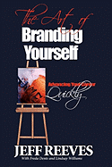 The Art of Branding: How to Advance Your Career Quickly