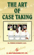 The Art of Case Taking - Schmidt, P.