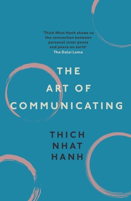 The Art of Communicating - Hanh, Thich Nhat