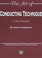 The Art of Conducting Technique: A New Perspective - Farberman, Harold