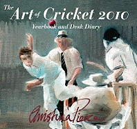 The Art of Cricket: Yearbook and Desk Diary