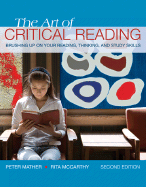 The Art of Critical Reading: Brushing Up on Your Reading, Thinking, and Study Skills