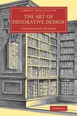 The Art of Decorative Design - Dresser, Christopher