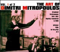 The Art of Dimitri Mitropoulos, Vol. 1 of 2 - Egon Petri (piano); Jean Casadesus (piano); Joseph Szigeti (speech/speaker/speaking part); Joseph Szigeti (violin);...
