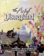 The Art of Disneyland - Kurtti, Jeff