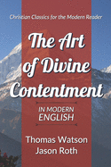 The Art of Divine Contentment: In Modern English
