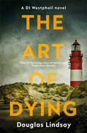 The Art of Dying: An eerie Scottish murder mystery (DI Westphall 3)