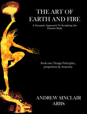 The Art of Earth and Fire - Sinclair, Andrew