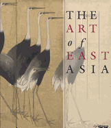 The Art of East Asia - Fahr-Becker, Gabriele (Editor)