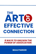 The Art of Effective Connection: 8 ways to Unleash the power of association