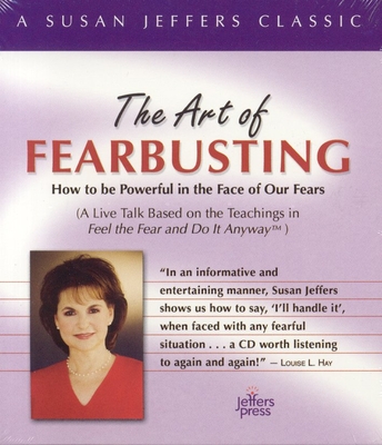 The Art of Fearbusting - Jeffers, Susan, PH.D