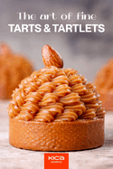 The Art of Fine Tarts and Tartlets