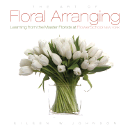 The Art of Floral Arranging: Learning from the Master Florists at FlowerSchool New York