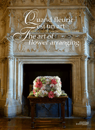 The Art of Flower Arranging: Chteau de Chaumont-sur-Loire