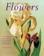 The Art of Flowers: A Celebration of Botanical Illustration, Its Masters and Methods