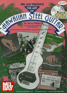 The Art of Hawaiian Steel Guitar: Volume 1 - Phillips, Stacy, and Brozman, Bob (Foreword by), and Scott, DeWitt (Foreword by)