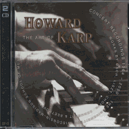 The Art of Howard Karp: Concert Recordings 1964-2000