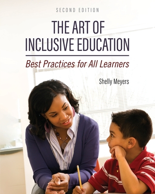 The Art of Inclusive Education: Best Practices for All Learners - Meyers, Shelly