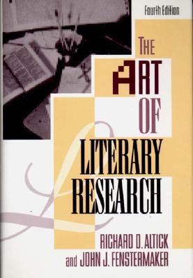 The Art of Literary Research - Altick, Richard D, and Fenstermaker, John J