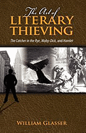 The Art of Literary Thieving: The Catcher in the Rye, Moby-Dick, and Hamlet