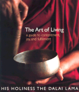The Art of Living: A Guide to Contentment, Joy and Fulfillment