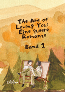 The Art of Loving You: EINE QUEERE ROMANZE: Band 1