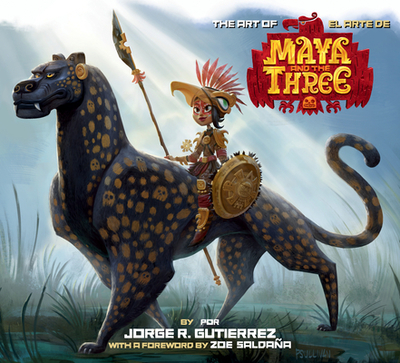 The Art of Maya and the Three - Gutierrez, Jorge