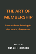 The Art of Membership: Lessons from listening to thousands of members