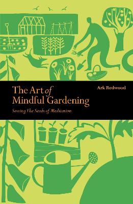 The Art of Mindful Gardening: Sowing the Seeds of Meditation - Redwood, Ark