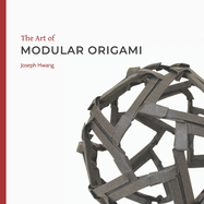 The Art of Modular Origami