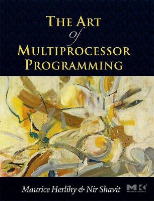The Art of Multiprocessor Programming - Herlihy, Maurice, and Shavit, Nir