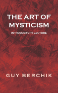 The Art of Mysticism: Introductory Lecture