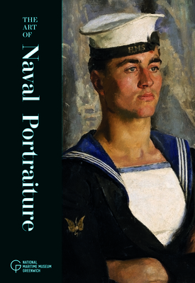 The Art of Naval Portraiture - Gazzard, Katherine