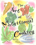 The Art of Nutritional Cooking