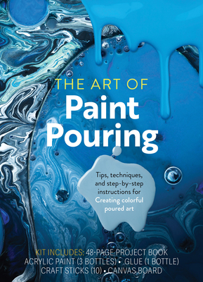 The Art of Paint Pouring: Tips, Techniques, and Step-By-Step Instructions for Creating Colorful Poured Art? Kit Includes: 48-Page Project Book, ...(1 Bottle), Craft Sticks (10), Canvas Board - Vanever, Amanda