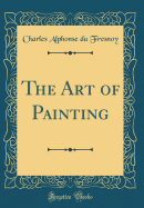 The Art of Painting (Classic Reprint)