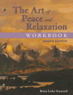 The Art of Peace and Relaxation Workbook