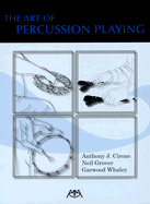 The Art of Percussion Playing - Whaley, Garwood, and Cirone, Anthony J, and Grover, Neil