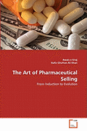 The Art of Pharmaceutical Selling